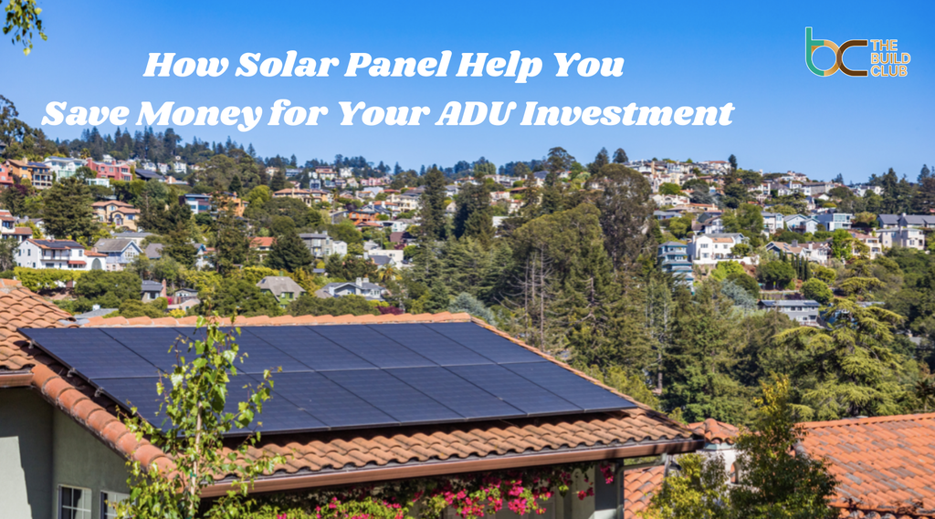 Affordable ADU Builders in California: Save Money with Solar-Powered ADUs